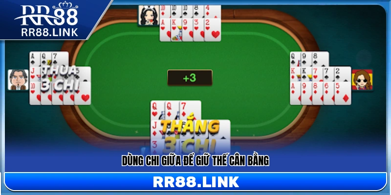 Sắp xếp chi giữa nhằm ổn định sức mạnh bài